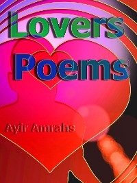 Lovers Poems - Ayir Amrahs