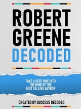 Robert Greene Decoded -  Success Decoded