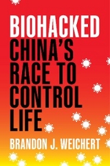Biohacked -  Brandon J. Weichert