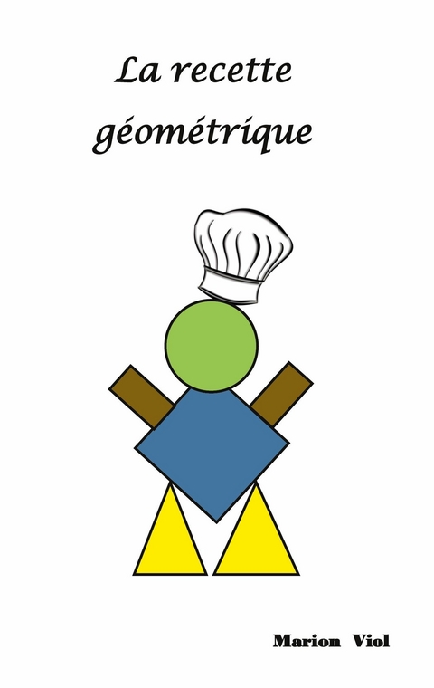 La recette géométrique - Marion Viol