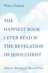 Happiest Book I Ever Read Is the Revelation of Jesus Christ -  Wilma Zalabak