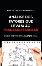 Análise dos fatores que levam ao fracasso escolar - Francisca Brito de Andrade Silva