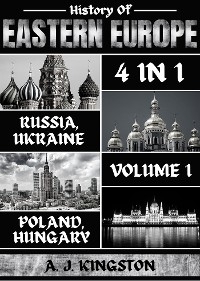 History Of Eastern Europe -  A.J. Kingston