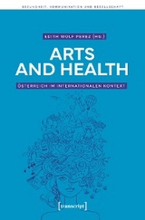 Arts and Health - Österreich im internationalen Kontext - 