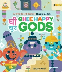 Ghee Happy Gods -  Sanjay Patel