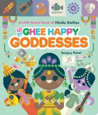 Ghee Happy Goddesses -  Sanjay Patel