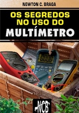 Os Segredos do Uso do Multímetro - Newton C. Braga