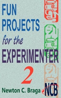 Fun Projects for the Experimenter - volume 2 - Newton C. Braga