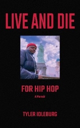 Live And Die For Hip Hop - Tyler Idleburg