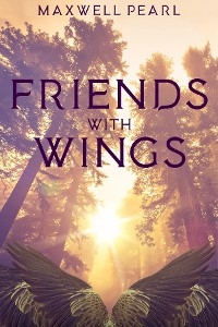 Friends With Wings - Maxwell Pearl