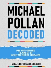 Michael Pollan Decoded -  Success Decoded