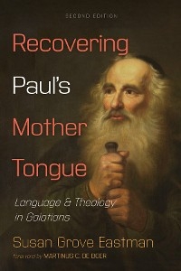 Recovering Paul's Mother Tongue, Second Edition -  Susan Grove Eastman