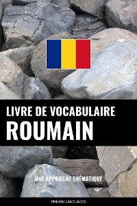 Livre de vocabulaire roumain - Pinhok Languages