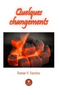 Quelques changements - Roman V. Sanchez