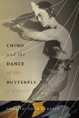 Chino and the Dance of the Butterfly - Dana Tai Soon Burgess
