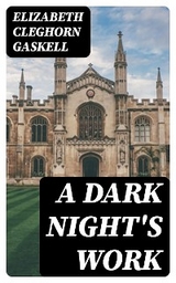 A Dark Night's Work - Elizabeth Cleghorn Gaskell