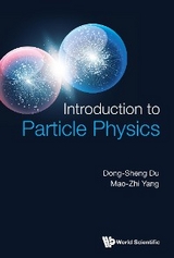 INTRODUCTION TO PARTICLE PHYSICS - Dong-sheng Du, Mao-zhi Yang