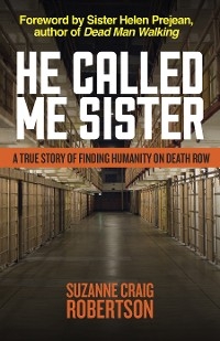 He Called Me Sister - Suzanne Craig Robertson