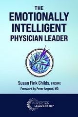 The Emotionally Intelligent Physician Leader - Susan Fink Childs