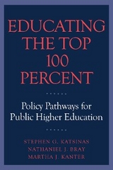 Educating the Top 100 Percent -  Nathaniel J. Bray,  Martha J. Kanter,  Stephen G. Katsinas