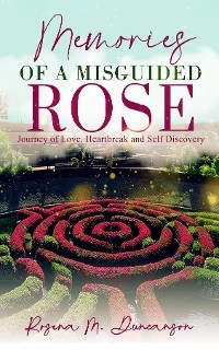 Memories of A Misguided Rose -  Rosena Duncanson