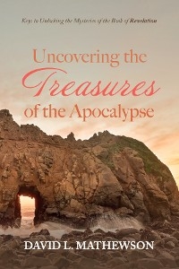 Uncovering the Treasures of the Apocalypse -  David L. Mathewson