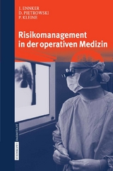 Risikomanagement in der operativen Medizin - J. Ennker, D. Pietrowski, P. Kleine