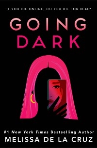 Going Dark - Melissa De la Cruz