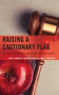 Raising a Cautionary Flag -  Terri A. DeMitchell,  Todd A. DeMitchell,  Richard Fossey