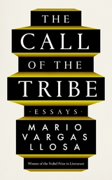 Call of the Tribe -  Mario Vargas Llosa