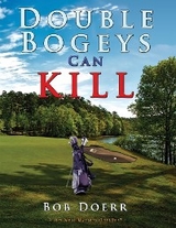 Double Bogeys Can Kill - Bob Doerr