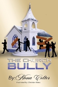 Church Bully -  Mona Colter