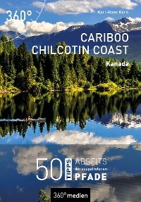 Cariboo Chilcotin Coast – Kanada - Karl-Hans Kern