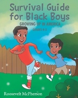 Survival Guide for Black Boys Growing Up in America -  Roosevelt McPherson