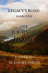 The Journey Home - M. Daniel Smith