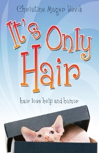 It's Only Hair - Christine Mager Wevik