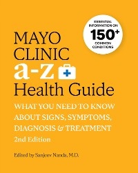 Mayo Clinic A to Z Health Guide, 2nd Edition -  Sanjeev Nanda