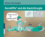 DermOPix® und die Hautchirurgie -  Helmut Breuninger