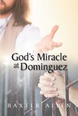 God's Miracle at Dominguez -  Baxter Allen