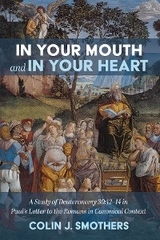 In Your Mouth and In Your Heart -  Colin J. Smothers