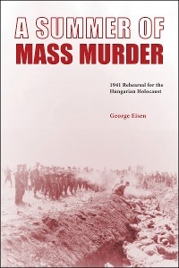 Summer of Mass Murder -  George Eisen