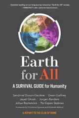 Earth for All -  Sandrine Dixson-Decleve,  Owen Gaffney,  Jayati Ghosh,  Jorgen Randers,  Johan Rockstrom,  Per Espen Stoknes