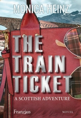 The Train Ticket - Monica Heinz