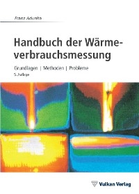 Handbuch der Wärmeverbrauchsmessung - Franz Adunka