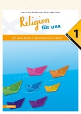 Religion für uns 1 - Anna Bachofner-Mayr, Florian Bachofner-Mayr, Martina Fellner, Karoline Kögler, Eva-Maria Meixner