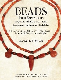 Beads from Excavations at Qustul, Adindan, Serra East, Dorginarti, Ballana, and Kalabsha -  Joanna Then-Obluska