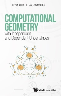 COMPUTATION GEOMETRY WITH INDEPENDENT & DEPENDENT UNCERTAIN - Rivka Gitik, Leo Joskowicz