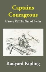 Captains Courageous A Story of the Grand Banks -  RUDYARD KIPLING