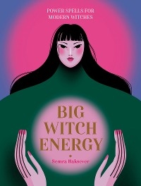 Big Witch Energy -  Semra Haksever