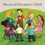 We are all the same, I think - Elizabeth Collard